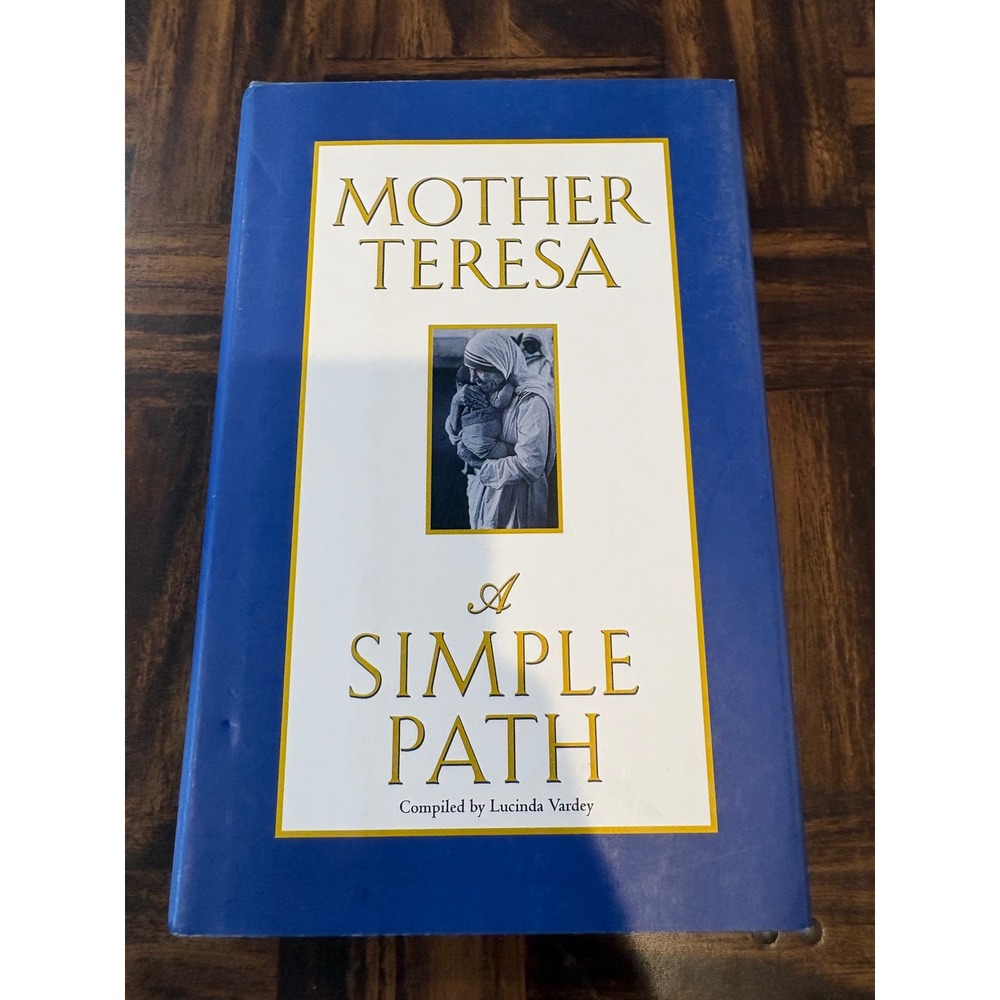 Mother Teresa A Simple Path Hardcover Book 1st Edition 1995 Lucinda Vardey Blue